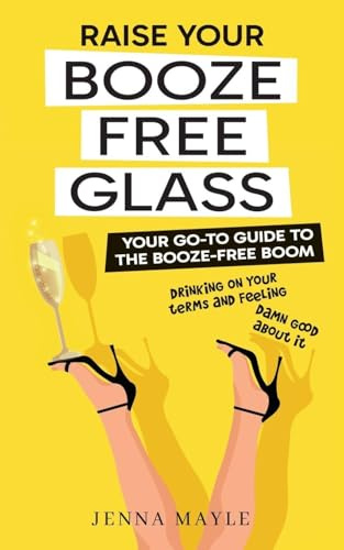 Raise Your Booze-Free Glass