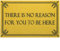 Lzuso Funny Welcome Mats Front Doormats Inside Outside Entryway Mat Ideal for Home High Traffic Area, Durable Resist Dirt Farmhouse Doormat There is No Reason for You to Be Here