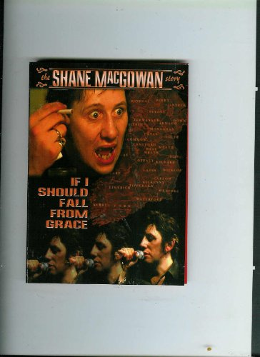 The Shane MacGowan Story - If I Should Fall From