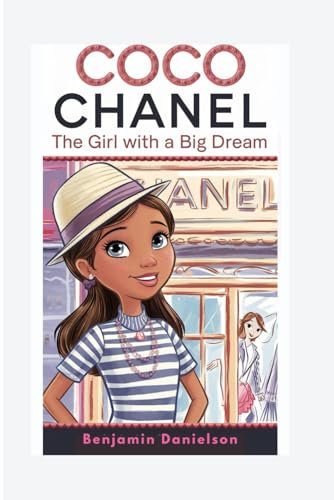 COCO CHANEL: The Girl with A Big Dream