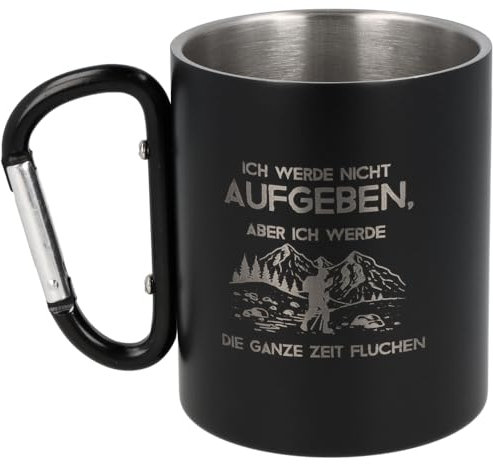 Spruchreif | Edelstahltasse mit Karabinerhaken Henkel mit Gravur Ich werde nicht aufgeben in Schwarz Matt | Geschenk Wandern | Lustige Wander Geschenke