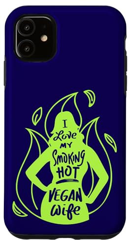 Vegans Veganismus Lustiges Zitat I Love My Smoking Hot Vegan Wife Hülle für iPhone 11