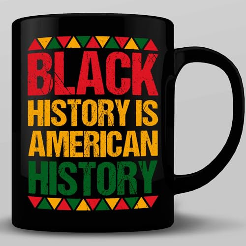 Coffee Mug, Black History is American History Black History Month Personalised Mug Premium Ceramic Cup Funny Tea Cup for Work Office Kitchen Accessories 330ML