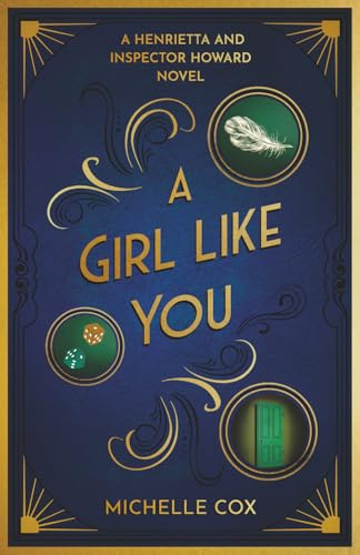 A Girl Like You: (A Henrietta and Inspector Howard Novel): 1