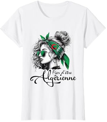 Fier d'être Femme Algérienne Fille Cadeau Drapeau Algérien T-Shirt