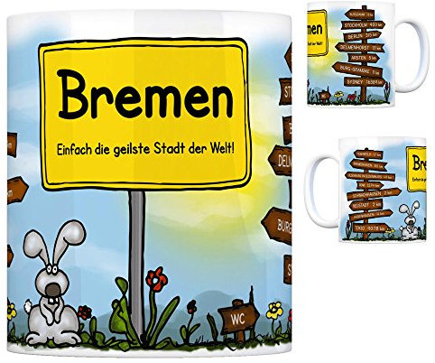 Bremen - Einfach die geilste Stadt der Welt Kaffeebecher Tasse Kaffeetasse Becher mug Teetasse Büro Stadt-Tasse Städte-Kaffeetasse Lokalpatriotismus Spruch kw Neustadt Burgdamm Fesenfeld Bremerhaven