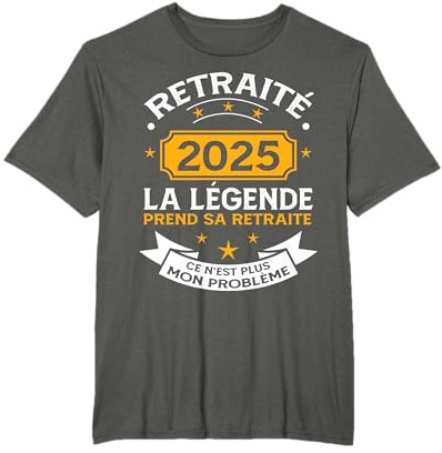 Retraité 2025 pour Homme Humour La Légende Prend Sa Retraite T-Shirt