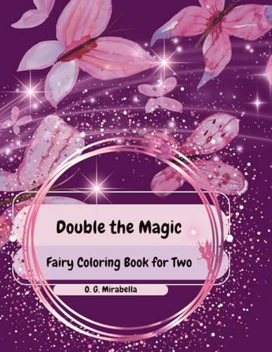 Double the Magic – Fairy Coloring Book for Two: Coloring Book for Two (Malbücher für Kinder)