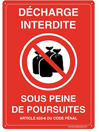 AUA SIGNALETIQUE - Panneau De Signalisation en PVC Rigide et Compact 1.5 mm. (121 x 170 mm, Décharge Interdite sous Peine Poursuites)