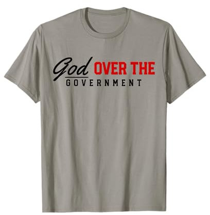 Gott über die Regierung T-Shirt