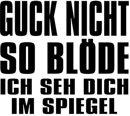 Spaß Kostet Aufkleber Guck Nicht so BLÖDE (Wetterfest)