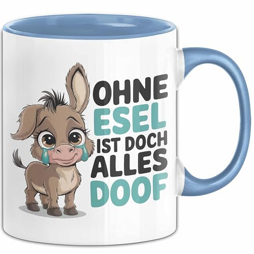 Esel Tier Tasse Geschenk Lustige Geschenkidee Spruch Ohne Esel Ist Doch Alles Doof (Blau)
