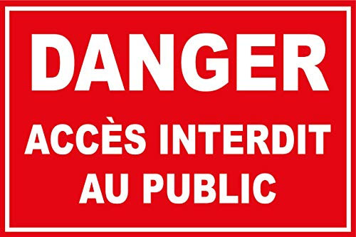 Panneau Danger accès Interdit au Public en PVC de 5mm d'épaisseur 600X400mm