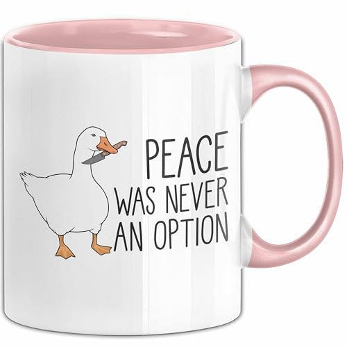 Gans Tasse Geschenk Peace Was Never An Option Humor Kaffee-Becher (Rosa)