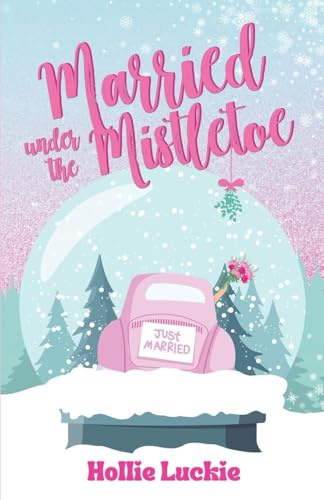 Married Under the Mistletoe