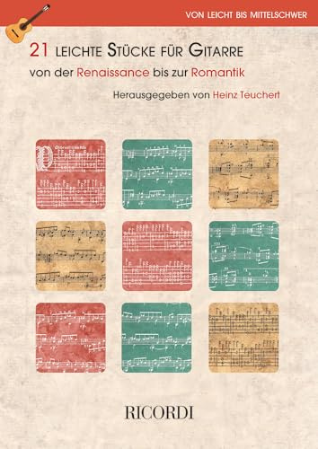 21 leichte Stücke für Gitarre | Klassische Gitarrennoten mit Fingersatz von der Renaissance bis zur Romantik | Repertoire für Unterricht Selbststudium und fortgeschrittene Anfänger