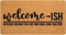CaySep Welcome-Ish Front Door Mat - Welcome-Ish Depends Who You are Doormat Non Slip Backing Mat for Home Entry Outdoor Farmhouse