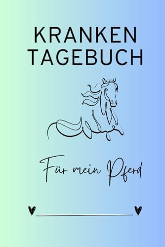 Das Krankentagebuch für Pferde