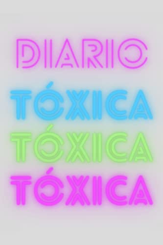 Diario Para Toxicas: Journal For Girls