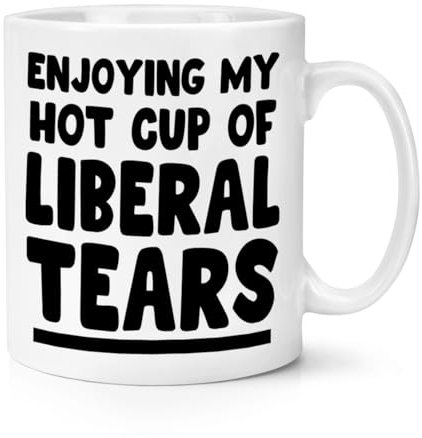 Tasse mit Aufschrift Enjoying My Hot Cup of Liberal Tears, 284 ml