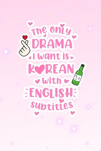 Korean Kdrama Notebook: The only drama I want is Korean with English Subtitles