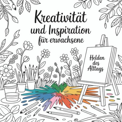 Kreativität und Inspiration, Malbuch für Erwachsene mit 50 inspirirenden Motiven