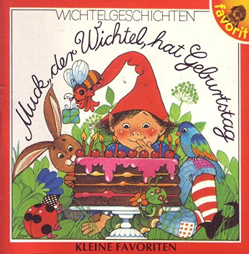 Kleine Favoriten Muck, der Wichtel, hat Geburtstag