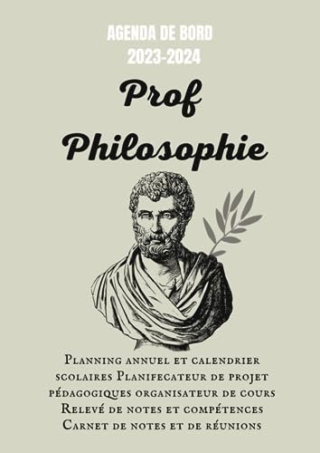 Agenda de bord 2023/2024 professeur de Philosophie: Planifier, Inspirer et Évoluer pour l'Excellence Éducative.