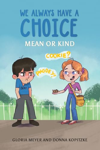 We Always Have a Choice - Mean or Kind