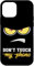 iPhone 12 mini Case Dont Touch My Phone Case Anime Lover Angry Face Gift Case