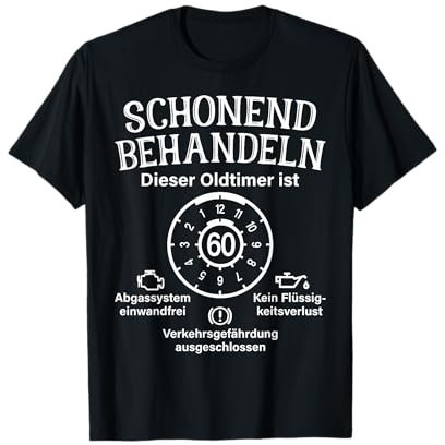 Schonend Behandeln Oldtimer Ist 60 Plakette 60. Geburtstag T-Shirt