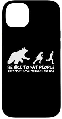 Hülle für iPhone 14 Plus Be Nice To Fat People T-Shirt lustiger Spruch sarkastische Neuheit