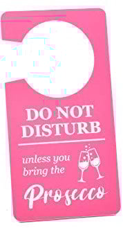 Do Not Disturb Gin Prosecco - Pink Room Door Hanger Novelty Sign