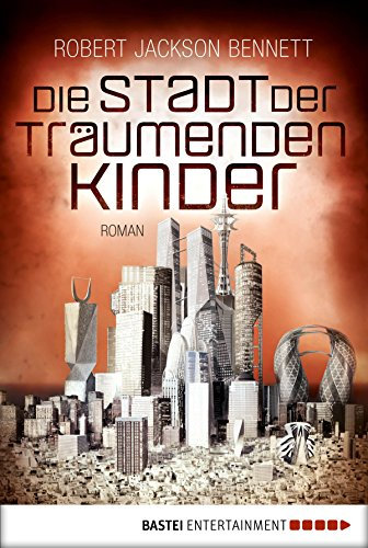 Die Stadt der träumenden Kinder: Roman (Die göttlichen Städte 3)
