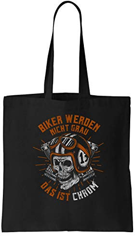 clothinx EIN Biker Wird Nicht Grau Das Ist Chrom - Statement Biker Motiv für Motoradfahrende Freigeister und Freiheits-liebende Motorrad-freunde Stoff-Tasche Schwarz