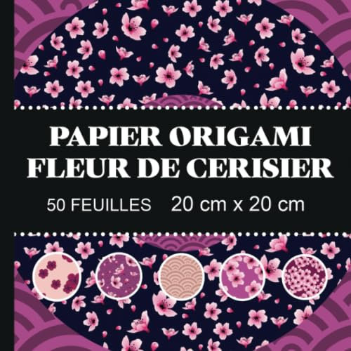 PAPIER ORIGAMI FLEUR DE CERISIER 50 FEUILLES 20 cm X 20 cm: Carnet de papiers origami et scrapbooking, cadeau pour enfants et adultes, fleurs roses (Feuille Créative)