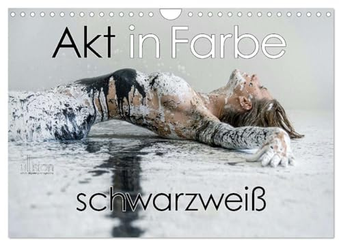 Akt in Farbe – schwarzweiß (Wandkalender 2026 DIN A4 quer), CALVENDO Monatskalender: Körperkunst auf weiblichen Formen (CALVENDO Erotik)