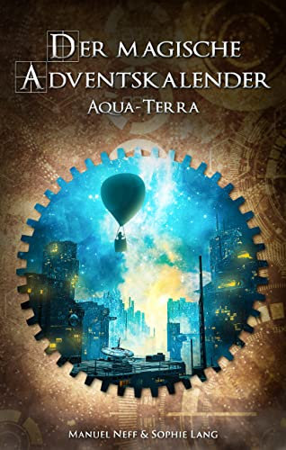 Der magische Adventskalender - Aqua-Terra : Fantasy Buch für Kinder - ideal zum Vorlesen