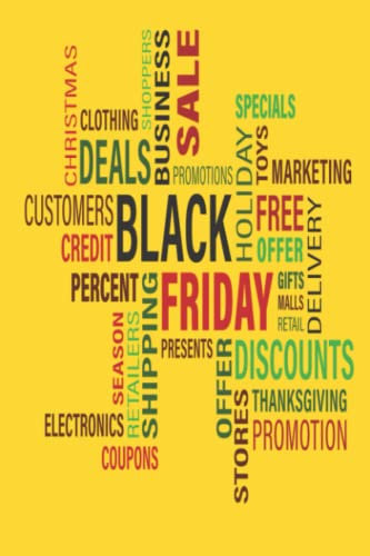 Black Friday Notebook Shopping Guide: Black Friday Journal - The perfect tool for notebooking sales, spending, stores during Black Friday: Easily keep ... where the sales are, keep organized and l