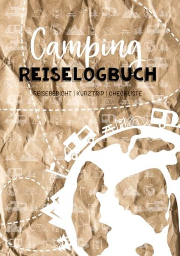Campingtagebuch - Reiselogbuch, Wohnwagen, Wohnmobil, Camper Logbuch DIN A5: Reisebericht, Kurztrip, Checkliste