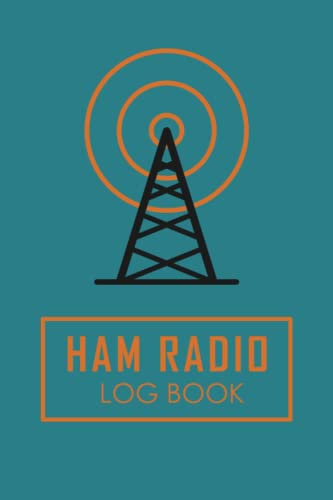 Amateur Radio Log Book: Ham Radio Log Book | Amateur Radio Station Operator Log Book | Gift For Ham Radio Operators
