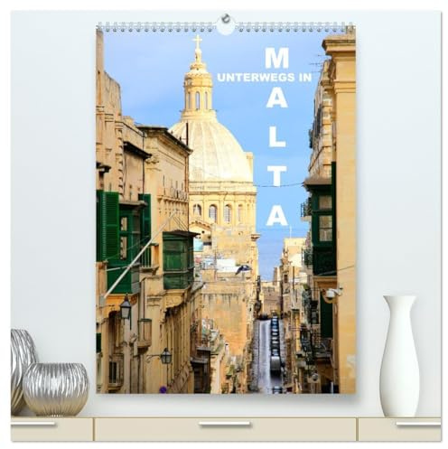 Unterwegs in Malta (hochwertiger Premium Wandkalender 2026 DIN A2 hoch), Kunstdruck in Hochglanz: Malta - kultureller Höhepunkt im Mittelmeer (CALVENDO Orte)