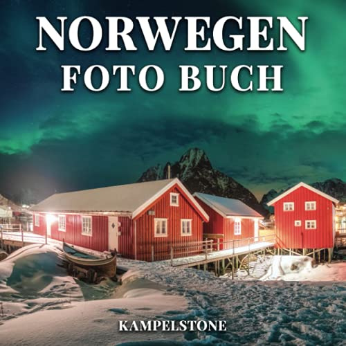 Norwegen Foto Buch: 100 wunderschöne Bilder der skandinavischen Landschaft, Stadt, Landschaften, Kultur und mehr - Tolles Buchgeschenk oder Kaffeetischbuch