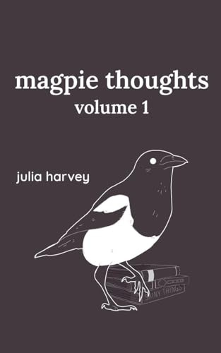 Magpie Thoughts Volume 1