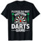 Bitte nicht stören Ich schaue mir das Dartspiel an T-Shirt