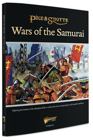 Wars of the Samurai - Book Pike & Shotte Supplement [paperback] Warlord Games [Feb 01, 2025] [Paperback] Warlord Games