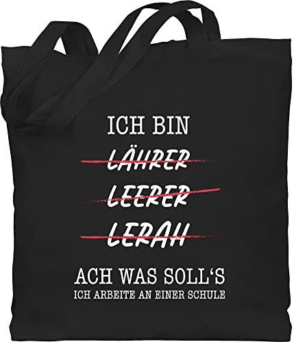 Baumwolltasche - Lehrer - Taschen - Ich bin Lährer Leerer Lerah weiß - Unisize - Schwarz - geschenke lehrer-tasche teacher ein beutel für lehrerin geschenk referendariat stoffbeutel