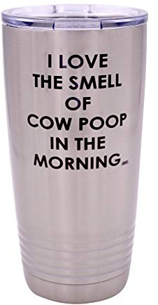 Rogue River Tactical Funny Farmer I Love the Smell of Cow Poop In The Morning Large 20 Ounce Travel Tumbler Mug Cup with Lid Sarcastic Country Farming Gift