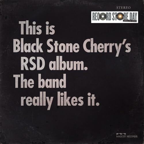 This is Black Stone Cherry's RSD album. The band really likes it.