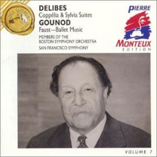 Delibes: Coppelia & Sylvia Suites/Gounod: Faust - Ballet Music (Monteux Edition, Vol. 7)
